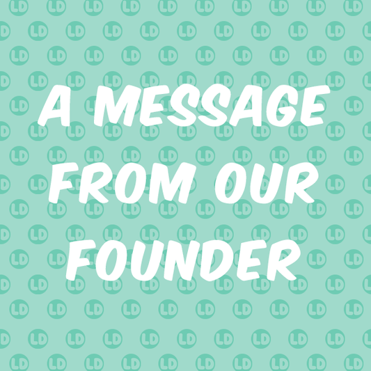 A Message From Our Founder