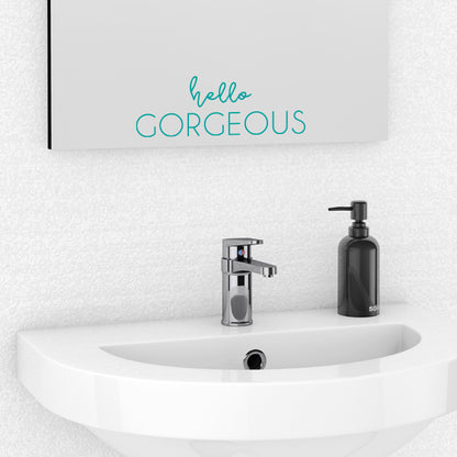 Hello Gorgeous Wall Quote