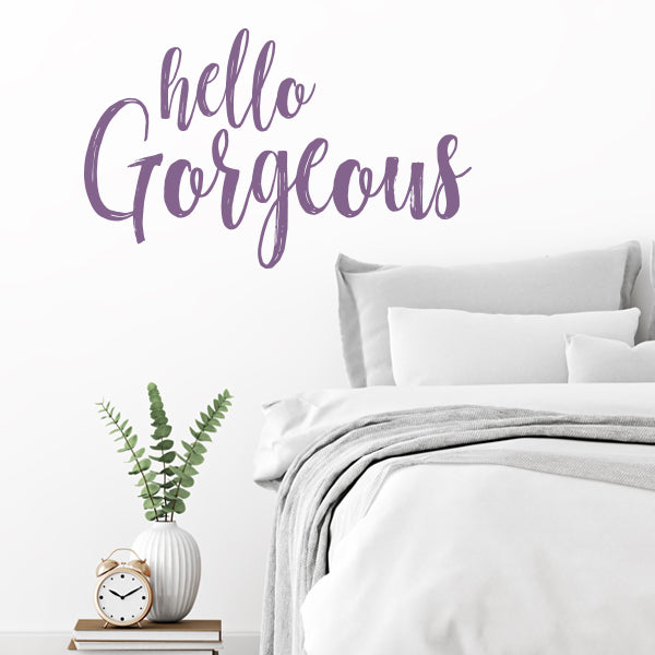 Hello Gorgeous Wall Quote
