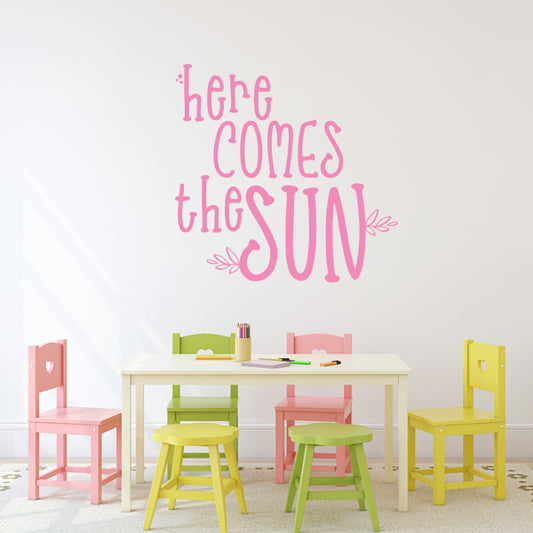 Here Comes the Sun Wall Quote