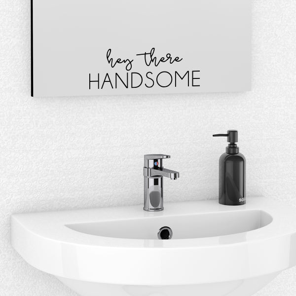 Hey There Handsome Wall Quote