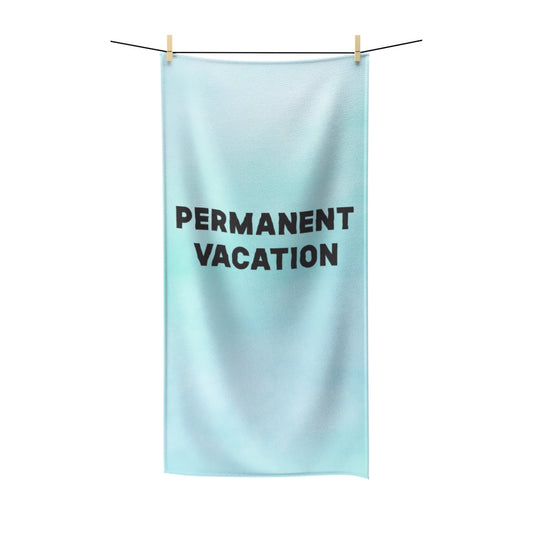 Permanent Vacation Beach Towel