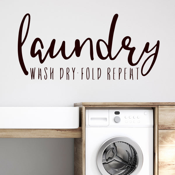 Wash Dry Fold Repeat Wall Quote