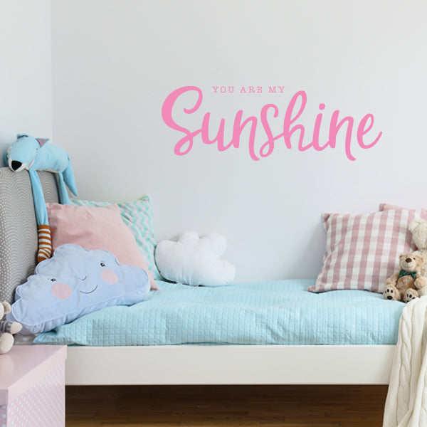 You are my Sunshine Wall Quote