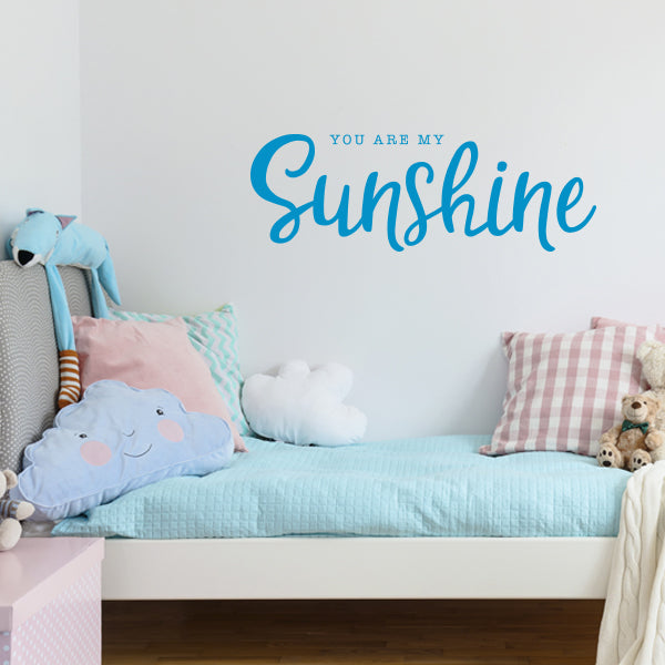 You are my Sunshine Wall Quote