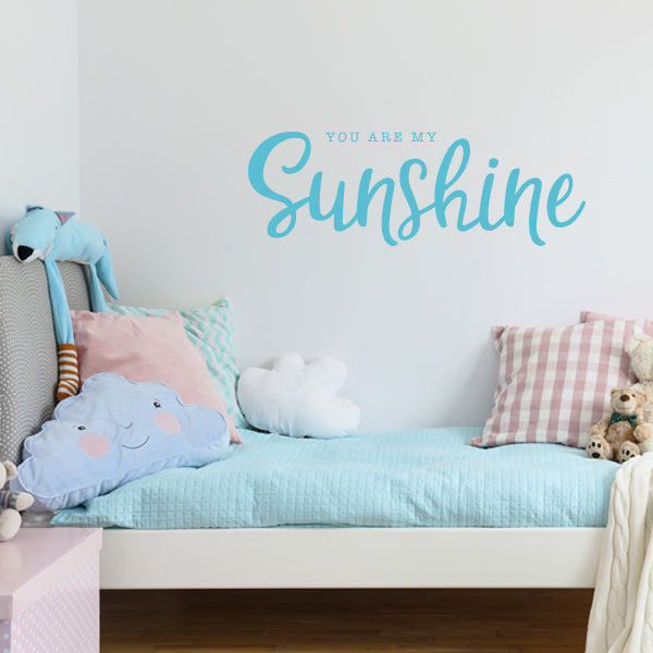 You are my Sunshine Wall Quote